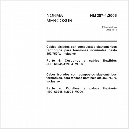 Cabos isolados com compostos elastoméricos termofixos, para tensões nominais até 450/750 V, inclusive Parte 4: Cordões e cabos flexíveis (IEC 60245-4:2004 MOD) 
