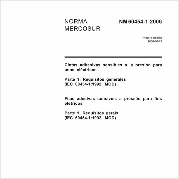 Fitas adesivas sensíveis à pressão para fins elétricos - Parte 1: Requisitos gerais (IEC 60454-1:1992, MOD) 