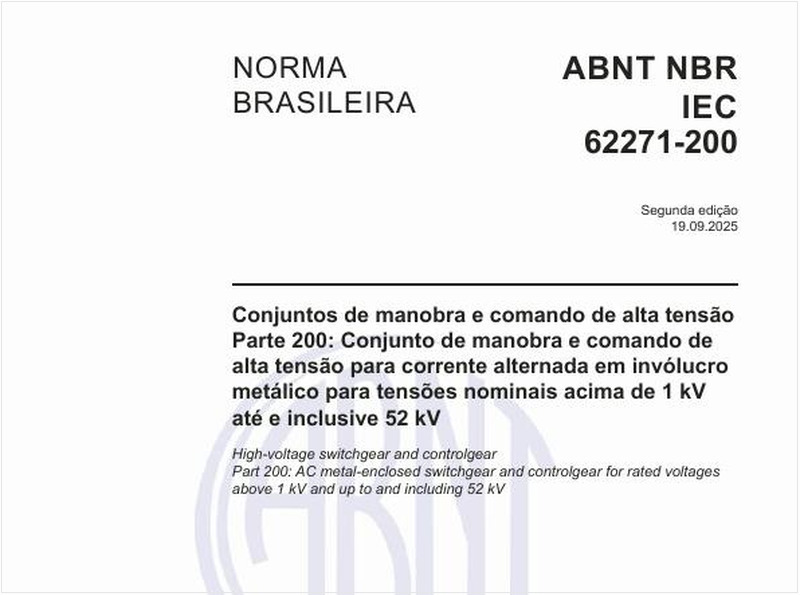 Conjuntos de manobra e comando de alta tensão - Parte 200: Conjunto de manobra e comando de alta tensão para corrente alternada em invólucro metálico para tensões nominais acima de 1 kV até e inclusive 52 kV