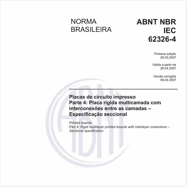 Placas de circuito impresso - Parte 4: Placa rígida multicamada com interconexões entre as camadas - Especificação seccional - Seção 1: Especificação detalhada de capabilidade (EDCap) - Níveis de desempenho A, B e C