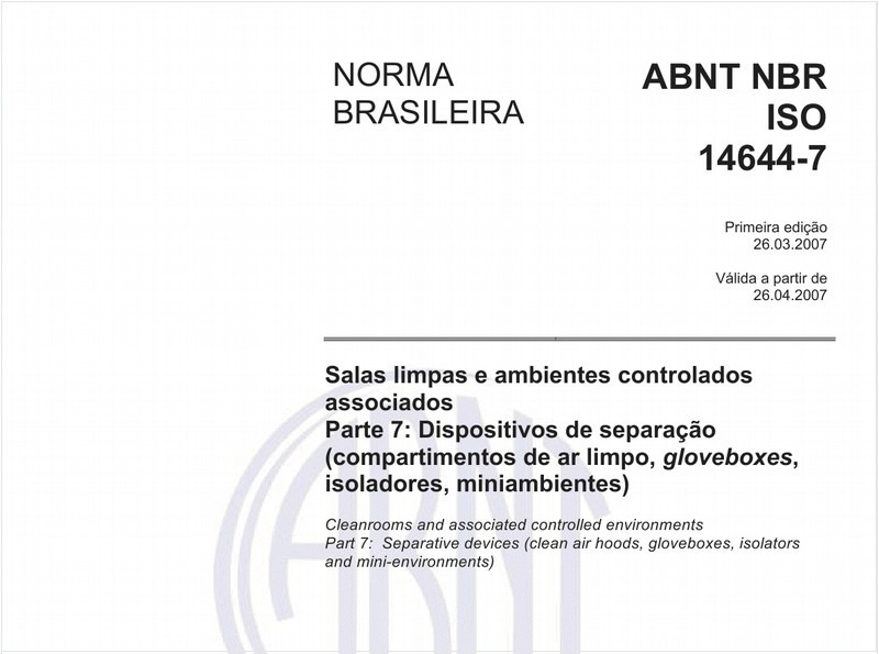 Salas limpas e ambientes controlados associados - Parte 7: Dispositivos de separação (compartimentos de ar limpo, gloveboxes, isoladores, miniambientes)