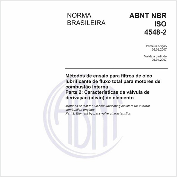 Métodos de ensaio para filtros de óleo lubrificante de fluxo total para motores de combustão interna - Parte 2: Características da válvula de derivação (alívio) do elemento