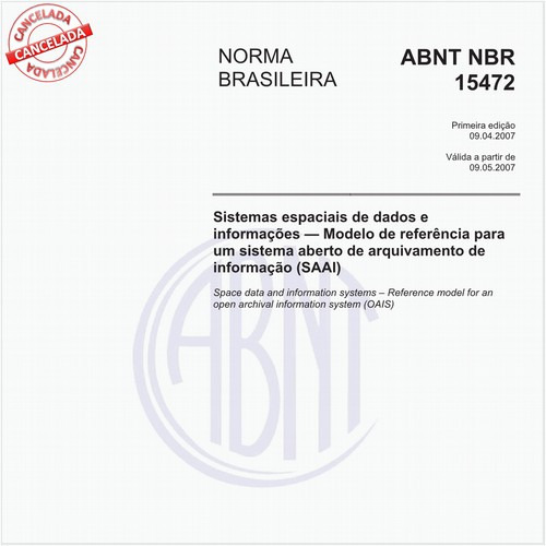 Sistemas espaciais de dados e informações - Modelo de referência para um sistema aberto de arquivamento de informação (SAAI)