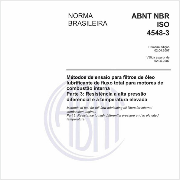 Métodos de ensaio para filtros de óleo lubrificante de fluxo total para motores de combustão interna - Parte 3: Resistência a alta pressão diferencial e à temperatura elevada