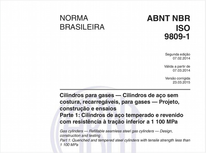 Cilindros para gases - Cilindros de aço sem costura, recarregáveis, para gases - Projeto, construção e ensaios - Parte 1: Cilindros de aço temperado e revenido com resistência à tração inferior a 1 100 MPa