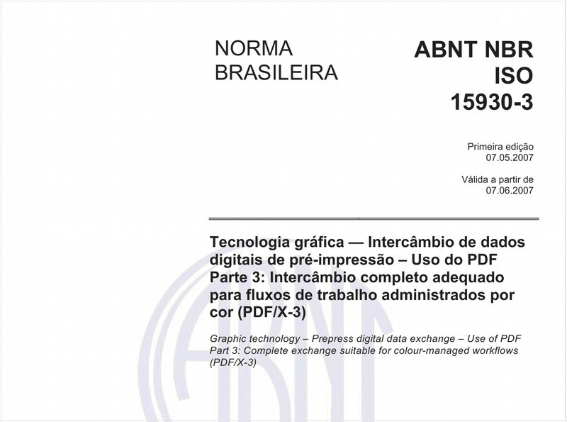Tecnologia gráfica - Intercâmbio de dados digitais de pré-impressão - Uso do PDF - Parte 3: Intercâmbio completo adequado para fluxos de trabalho administrados por cor (PDF/X-3)