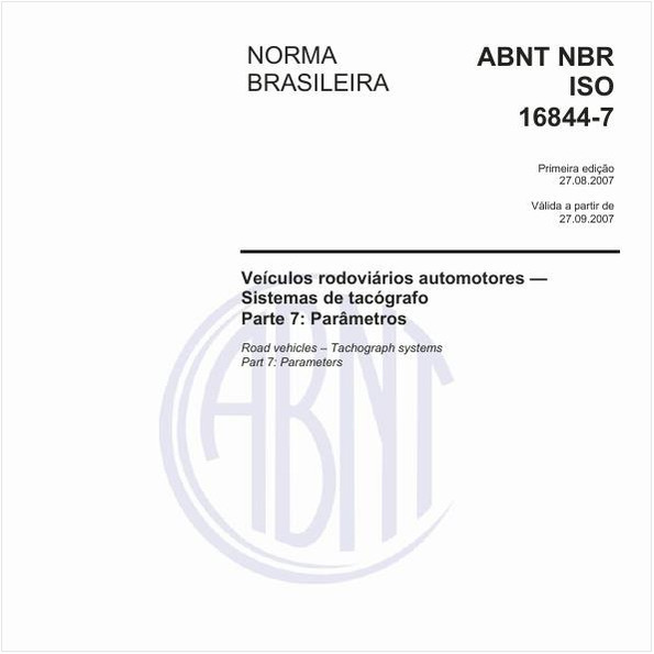 Veículos rodoviários automotores - Sistemas de tacógrafo - Parte 7: Parâmetros
