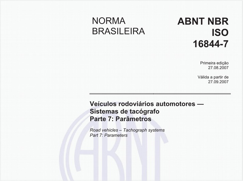 Veículos rodoviários automotores - Sistemas de tacógrafo - Parte 7: Parâmetros