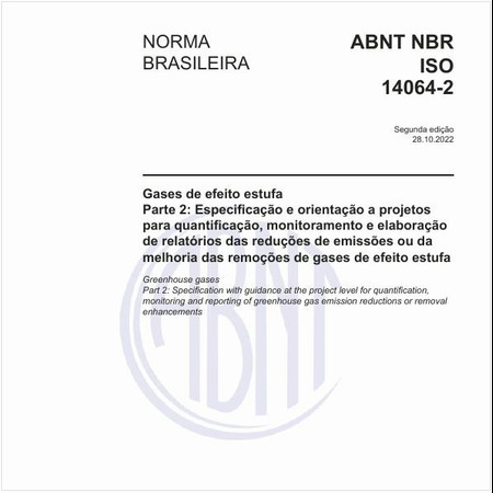 Gases de efeito estufa - Parte 2: Especificação e orientação a projetos para quantificação, monitoramento e elaboração de relatórios das reduções de emissões ou da melhoria das remoções de gases de efeito estufa
