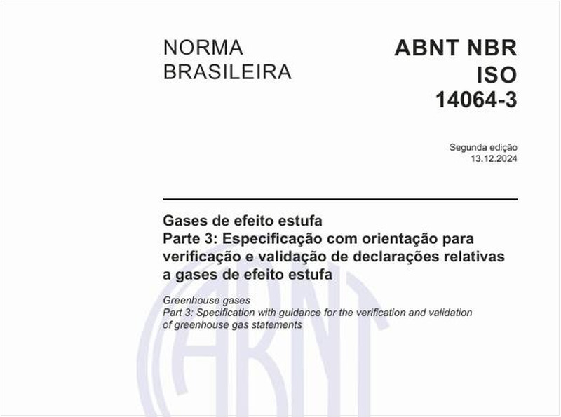 Gases de efeito estufa - Parte 3: Especificação com orientação para verificação e validação de declarações relativas a gases de efeito estufa