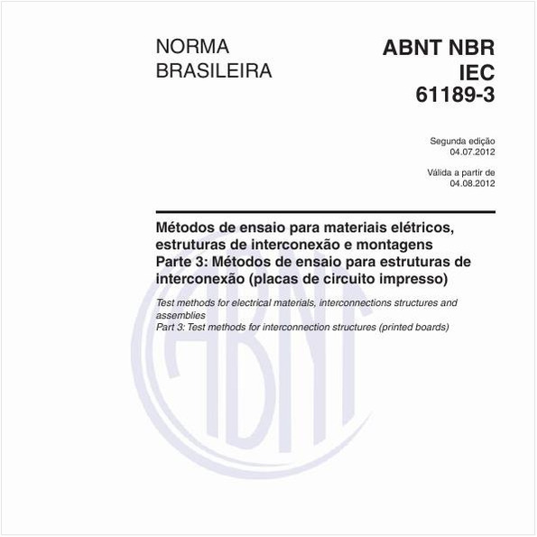 Métodos de ensaio para materiais elétricos, estruturas de interconexão e montagens - Parte 3: Métodos de ensaio para estruturas de interconexão (placas de circuito impresso)
