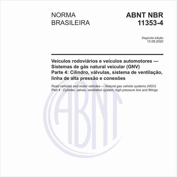 Veículos rodoviários e veículos automotores - Sistemas de gás natural veicular (GNV) - Parte 4: Cilindro, válvulas, sistema de ventilação, linha de alta pressão e conexões