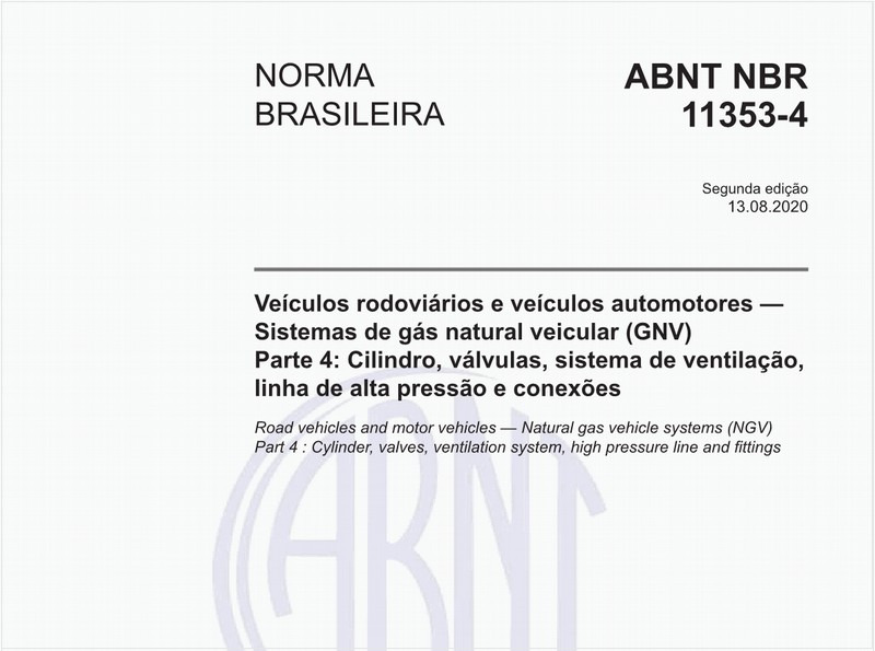 Veículos rodoviários e veículos automotores — Sistemas de gás natural veicular (GNV) - Parte 4: Cilindro, válvulas, sistema de ventilação, linha de alta pressão e conexões