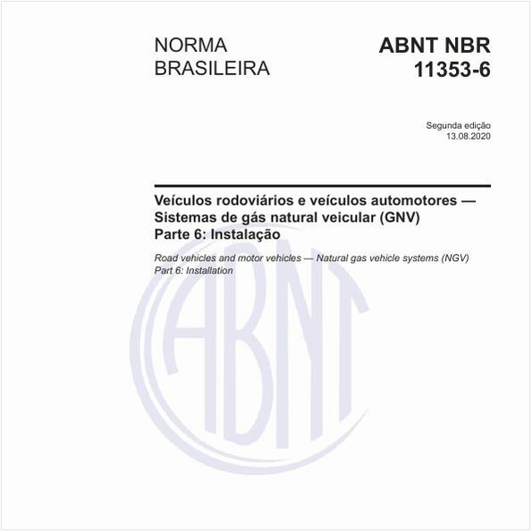 Veículos rodoviários e veículos automotores — Sistemas de gás natural veicular (GNV) - Parte 6: Instalação