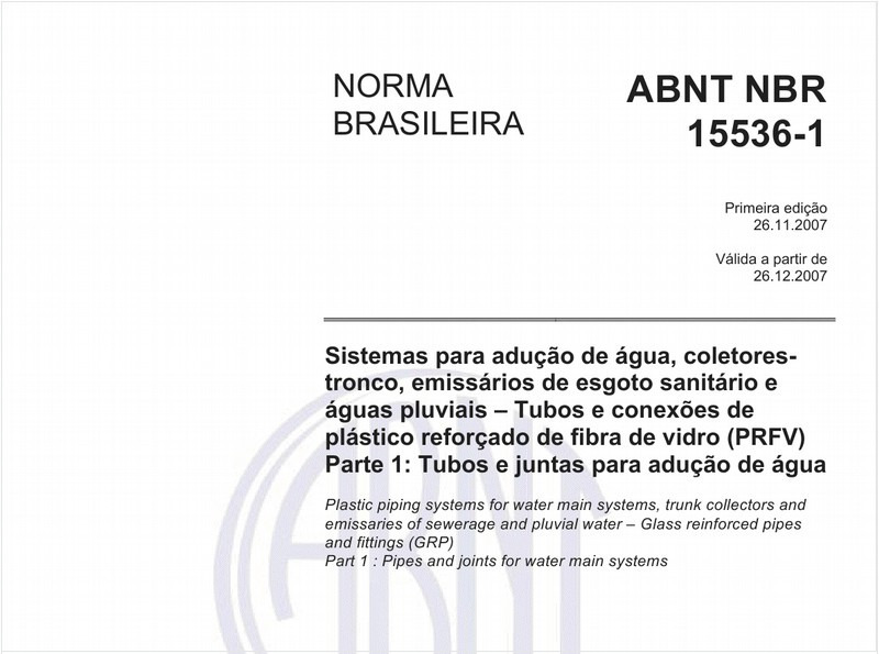 Sistemas para adução de água, coletores-tronco, emissários de esgoto sanitário e águas pluviais - Tubos e conexões de plástico reforçado de fibra de vidro (PRFV) - Parte 1: Tubos e juntas para adução de água