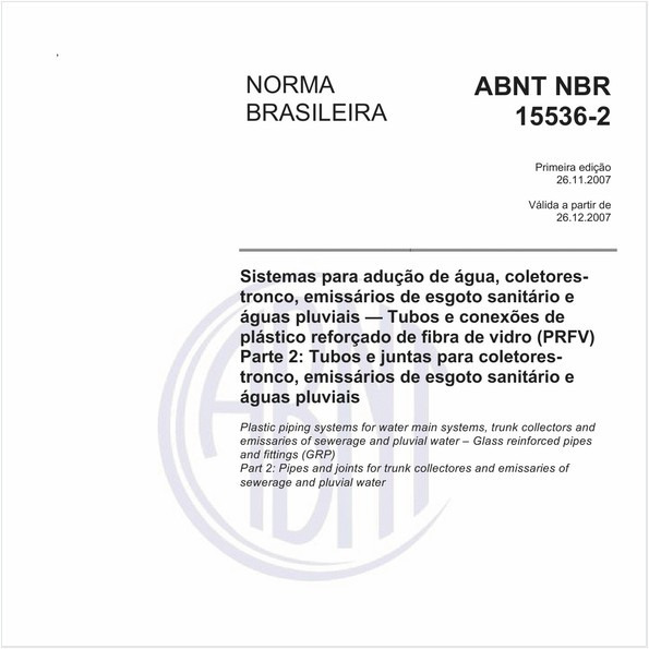 Sistemas para adução de água, coletores-tronco, emissários de esgoto sanitário e águas pluviais - Tubos e conexões de plastico reforçado de fibra de vidro (PRFV) - Parte 2: Tubos e juntas para coletores-tronco, emissários de esgoto sanitário e água pluviais