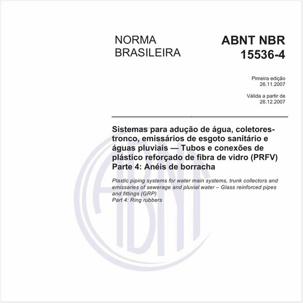 Sistemas para adução de água, coletores-tronco, emissários de esgoto sanitário e plástico pluviais - Tubos e conexões de plástico reforçado de fibra de vidro (PRFV) - Parte 4: Anéis de borracha
