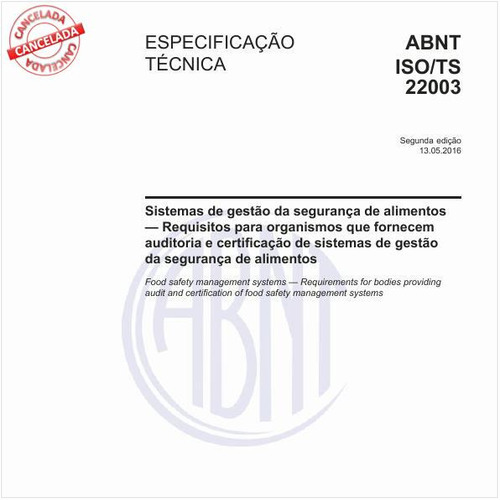 Sistemas de gestão da segurança de alimentos - Requisitos para organismos que fornecem auditoria e certificação de sistemas de gestão da segurança de alimentos