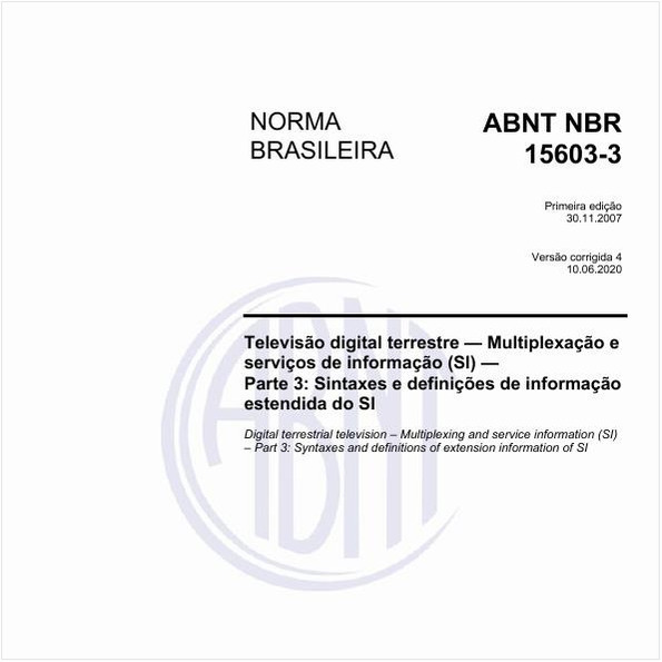 Televisão digital terrestre - Multiplexação e serviços de informação (SI) - Parte 3: Sintaxe e definição de informação estendida do SI