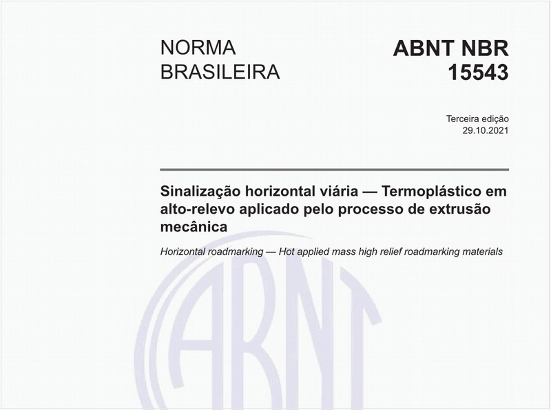 Sinalização horizontal viária - Termoplástico em alto-relevo aplicado pelo processo de extrusão mecânica
