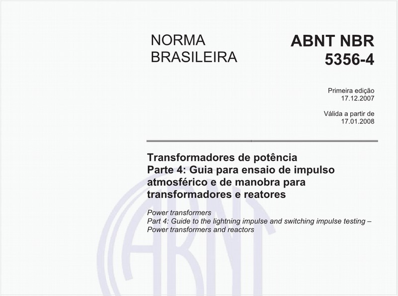Transformadores de potência - Parte 4: Guia para ensaio de impulso atmosférico e de manobra para transformadores e reatores
