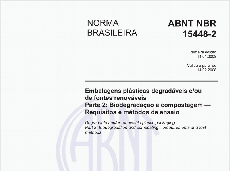 Embalagens plásticas degradáveis e/ou de fontes renováveis - Parte 2: Biodegradação e compostagem - Requisitos e métodos de ensaio
