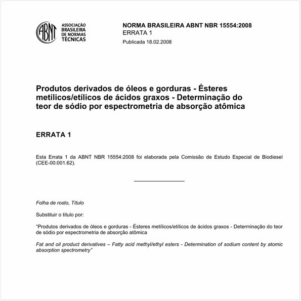 Produtos derivados de óleos e gorduras - Ésteres metílicos/etílicos de ácidos graxos - Determinação do teor de sódio por espectrometria de absorção atômica