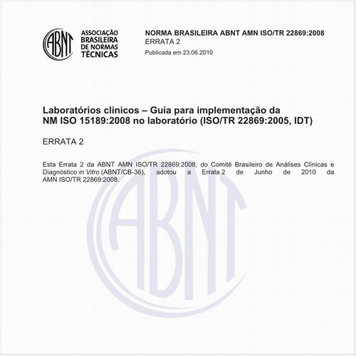Laboratórios clínicos - Guia para implementação da ISO 15189:2003 no laboratório (ISO/TR 22869:2005, IDT)