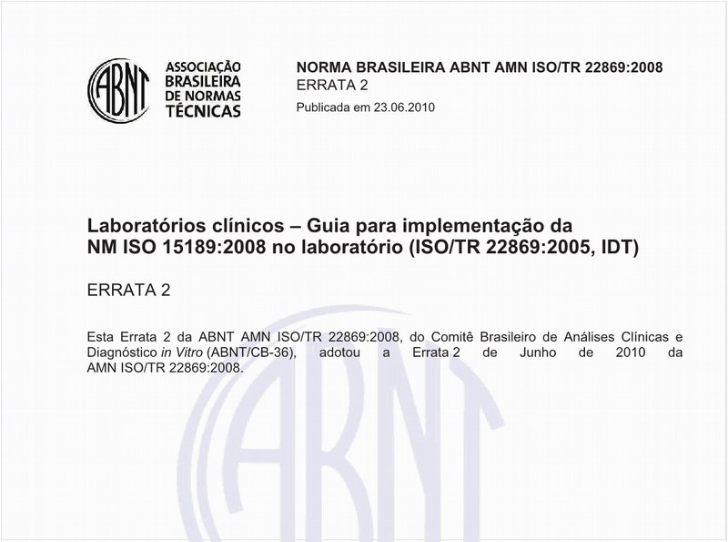 Laboratórios clínicos - Guia para implementação da ISO 15189:2003 no laboratório (ISO/TR 22869:2005, IDT)