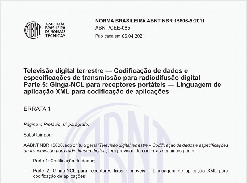 Televisão digital terrestre - Codificação de dados e especificações de transmissão para radiodifusão digital - Parte 5: Ginga-NCL para receptores portáteis - Linguagem de aplicação XML para codificação de aplicações