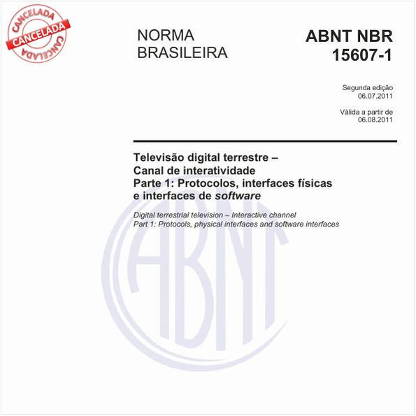 Televisão digital terrestre - Canal de interatividade - Parte 1: Protocolos, interfaces físicas e interfaces de software
