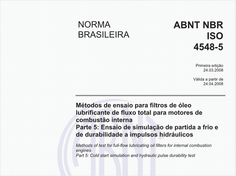 Métodos de ensaio para filtros de óleo lubrificante de fluxo total para motores de combustão interna - Parte 5: Ensaio de simulação de partida a frio e de durabilidade a impulsos hidráulicos