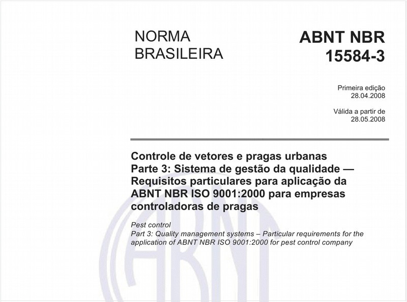 Controle de vetores e pragas urbanas - Parte 3: Sistema de gestão da qualidade - Requisitos particulares para aplicação da ABNT NBR ISO 9001:2000 para empresas controladoras de pragas