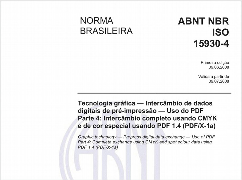 Tecnologia gráfica - Intercâmbio de dados digitais de pré-impressão - Uso do PDF - Parte 4: Intercâmbio completo usando CMYK e de cor especial usando PDF 1.4 (PDF/X-1a)