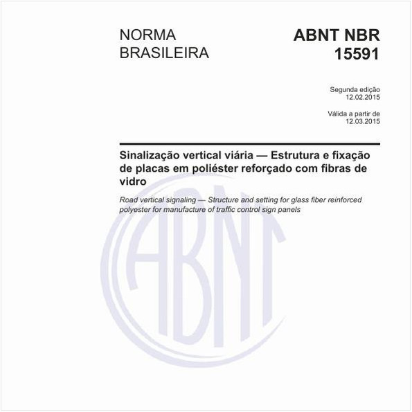 Sinalização vertical viária - Estrutura e fixação de placas em poliéster reforçado com fibras de vidro