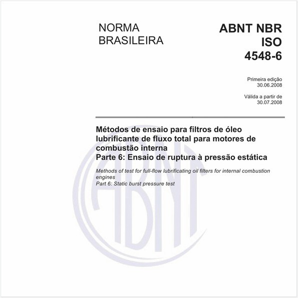 Métodos de ensaio para filtros de óleo lubrificante de fluxo total para motores de combustão interna - Parte 6: Ensaio de ruptura à pressão estática