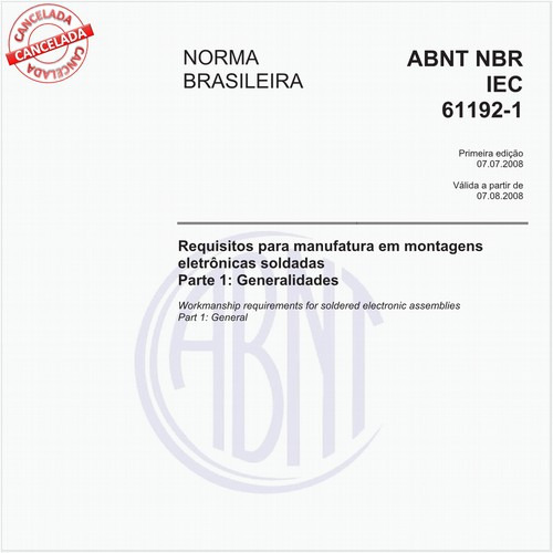 Requisitos para manufatura em montagens eletrônicas soldadas - Parte 1: Generalidades