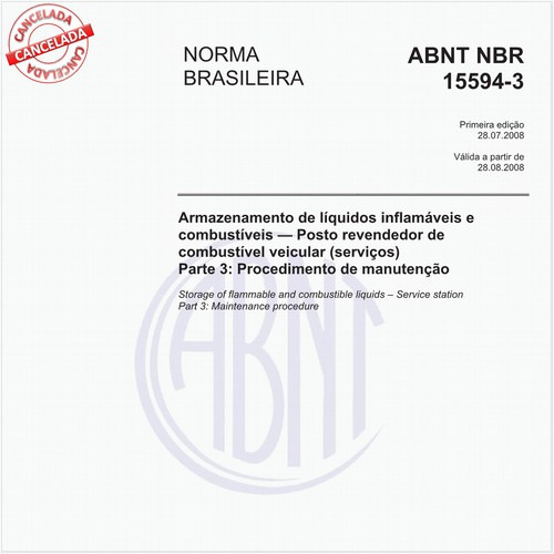 Armazenamento de líquidos inflamáveis e combustíveis - Posto revendedor de combustível veicular (serviços) - Parte 3: Procedimento de manutenção
