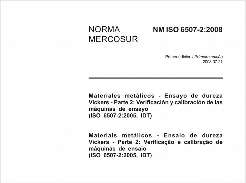 Materiales metálicos - Ensayo de dureza Vickers - Parte 2: Verificación y calibraçión de las máquinas de ensayo