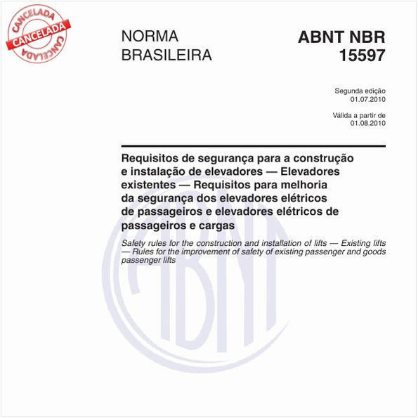 Requisitos de segurança para a construção e instalação de elevadores - Elevadores existentes - Requisitos para melhoria da segurança dos elevadores elétricos de passageiros e elevadores elétricos de passageiros e cargas