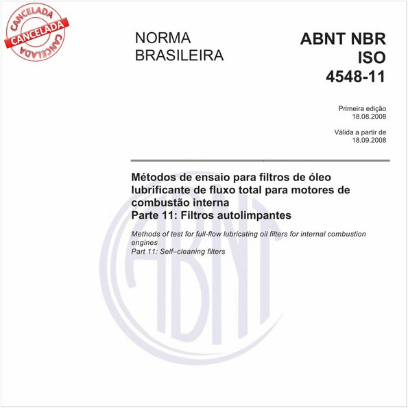 Métodos de ensaio para filtros de óleo lubrificante de fluxo total para motores de combustão interna - Parte 11: Filtros autolimpantes