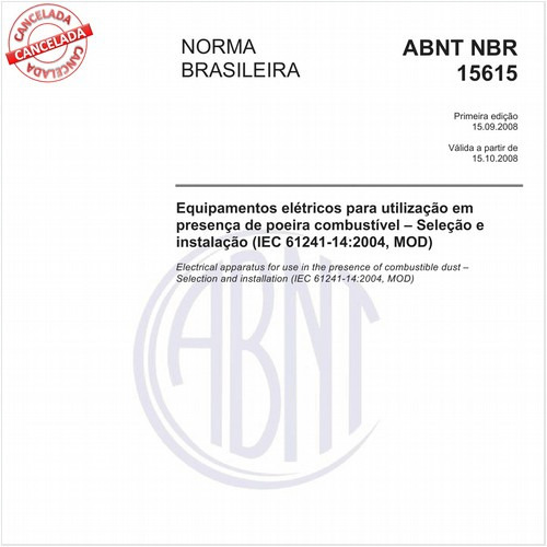 Equipamentos elétricos para utilização em presença de poeira combustível - Seleção e instalação (IEC 61241-14:2004, MOD)