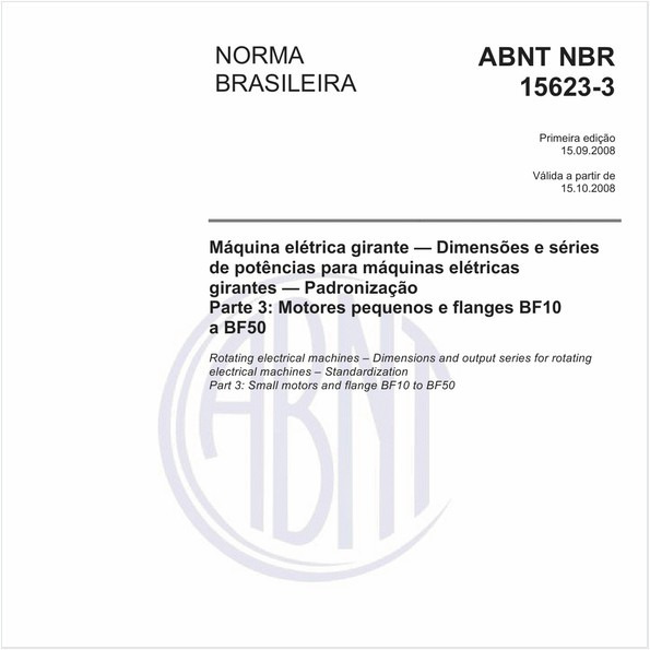Máquina elétrica girante - Dimensões e séries de potências para máquinas elétricas girantes - Padronização - Parte 3: Motores pequenos e flanges BF10 a BF50