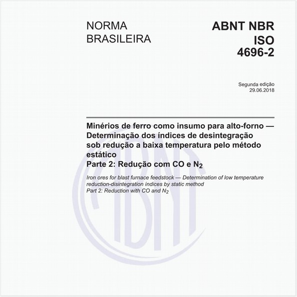 Minérios de ferro como insumo para alto-forno - Determinação dos índices de desintegração sob redução a baixa temperatura pelo método estático - Parte 2: Redução com CO e N2