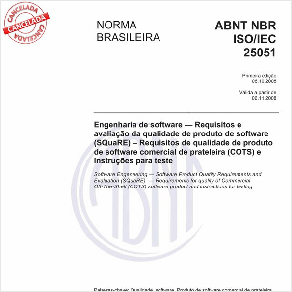 Engenharia de software - Requisitos e avaliação da qualidade de produto de software (SQuaRE) - Requisitos de qualidade de produto de software comercial de prateleira (COTS) e instruções para teste