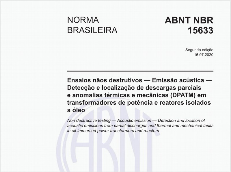 Ensaios nãos destrutivos — Emissão acústica — Detecção e localização de descargas parciais e anomalias térmicas e mecânicas (DPATM) em transformadores de potência e reatores isolados a óleo