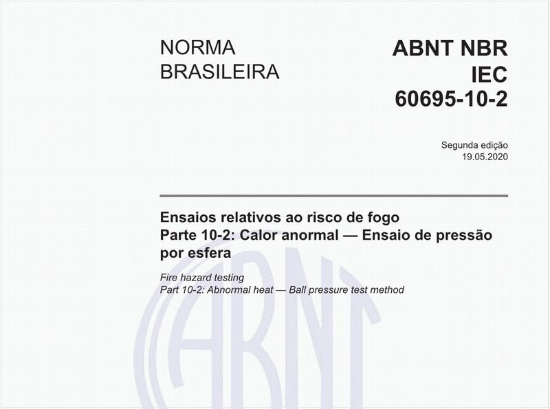 Ensaios relativos ao risco de fogo - Parte 10-2: Calor anormal — Ensaio de pressão por esfera