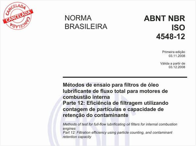Métodos de ensaio para filtros de óleo lubrificante de fluxo total para motores de combustão interna - Parte 12: Eficiência de filtragem utilizando contagem de partículas e capacidade de retenção do contaminante
