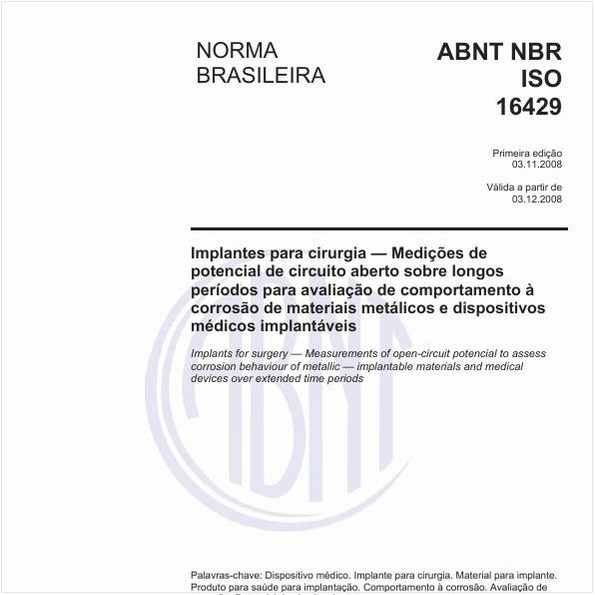 Implantes para cirurgia - Medições de potencial de circuito aberto sobre longos períodos para avaliação de comportamento à corrosão de materiais metálicos e dispositivos médicos implantáveis