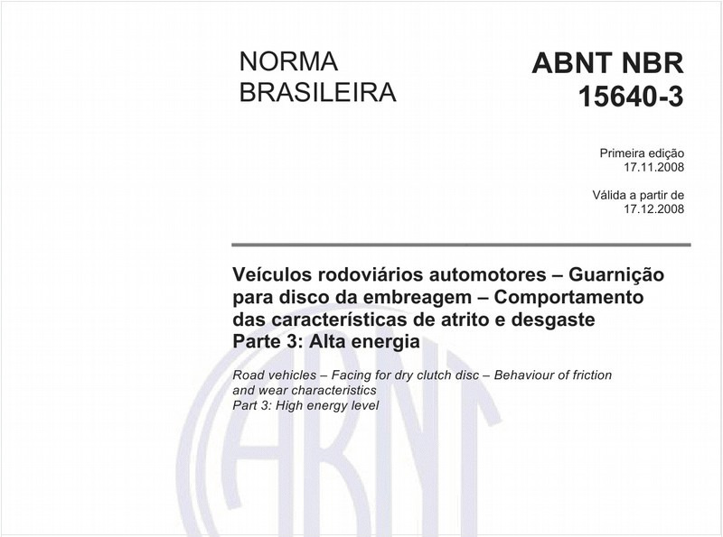 Veículos rodoviários automotores - Guarnição para disco da embreagem - Comportamento das características de atrito e desgaste - Parte 3: Alta energia